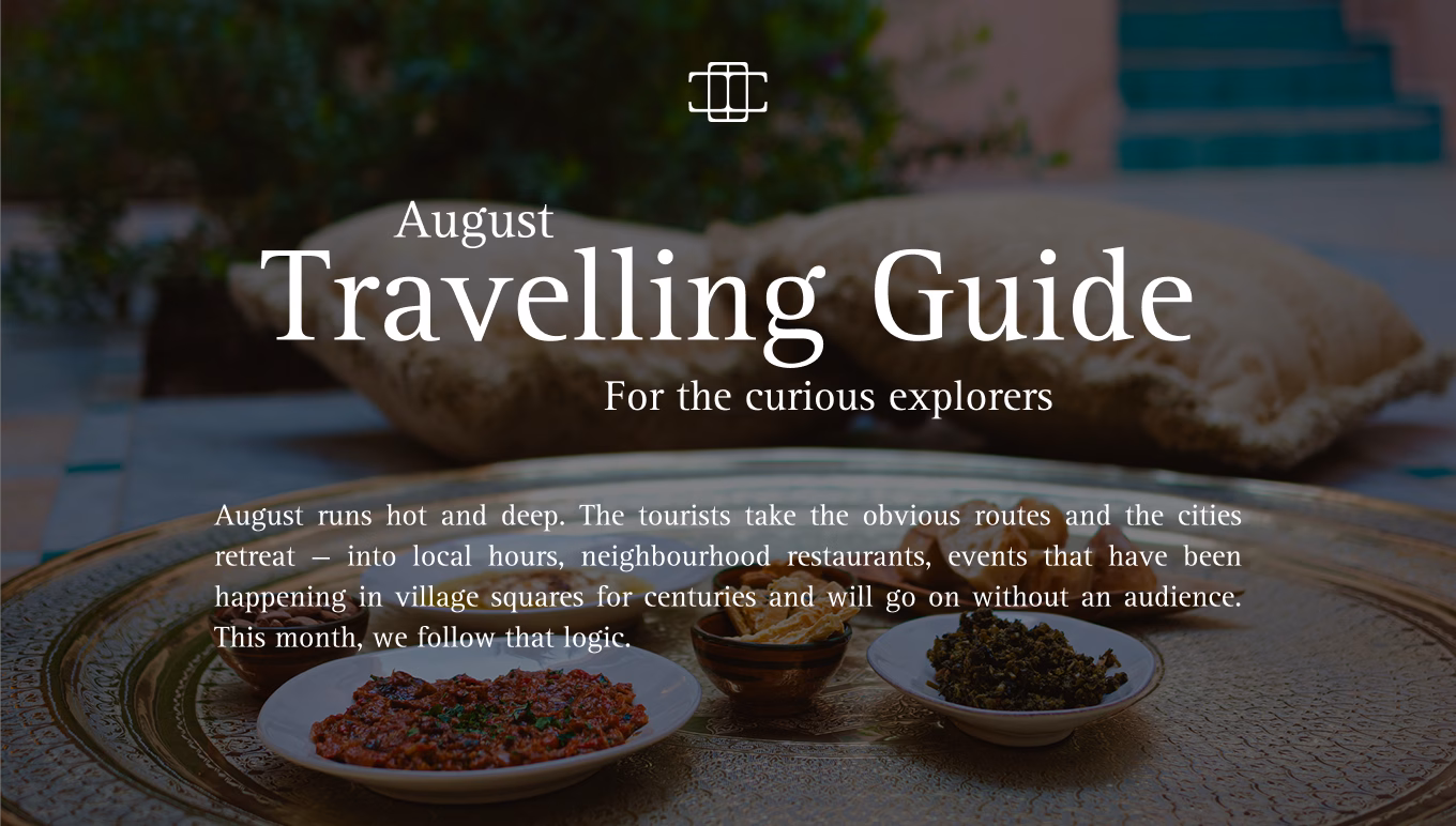 August Travelling Guide